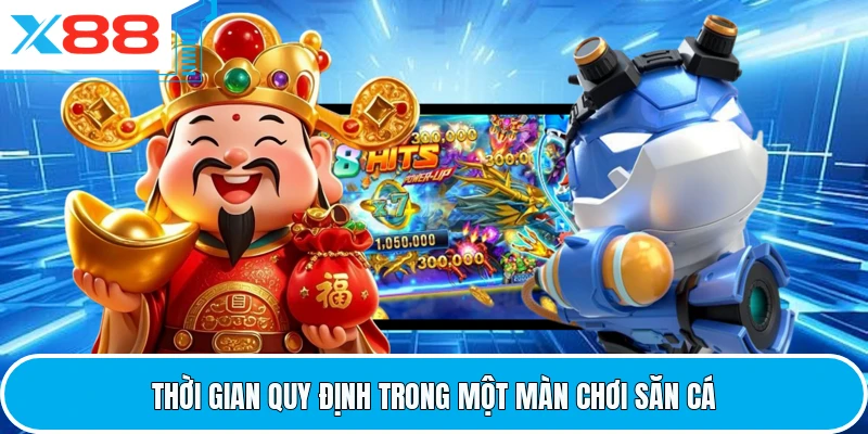 Thời gian quy định trong một màn chơi săn cá